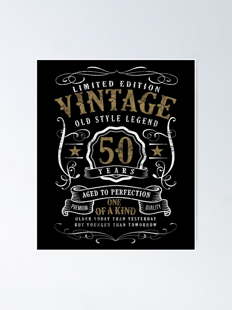 "50th Birthday Present 50 years Vintage" Poster for Sale by Dubbra Redbubble