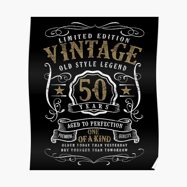 "50th Birthday Present 50 years Vintage" Poster for Sale by Dubbra Redbubble