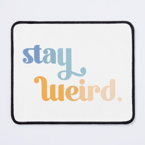 Item preview, stay weird | stacked blue/orange designed and sold by paperjane.