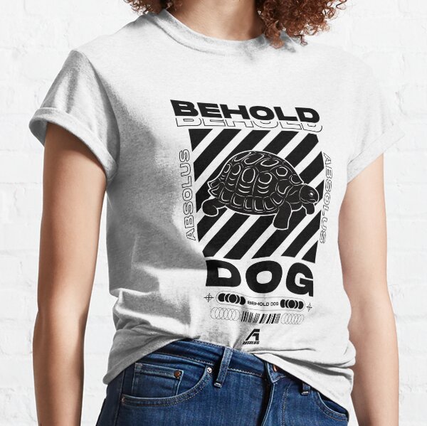 Behold Dog Streetwear Classic T-Shirt