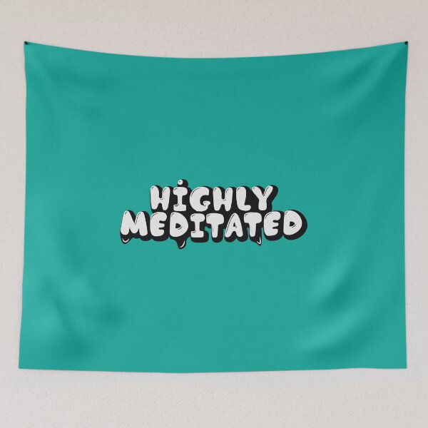 Item preview, Highly meditated, meditation quotes, meditation saying, relax month, Peace, meditation arts designed and sold by comeonyassine21.