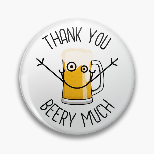 Item preview, Thank You Beery Much - Silly Face designed and sold by ajoymoon.