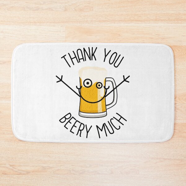 Item preview, Thank You Beery Much - Silly Face designed and sold by ajoymoon.