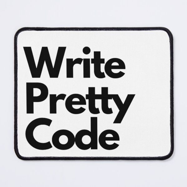 Item preview, Write Pretty Code designed and sold by Faeblehoarder.