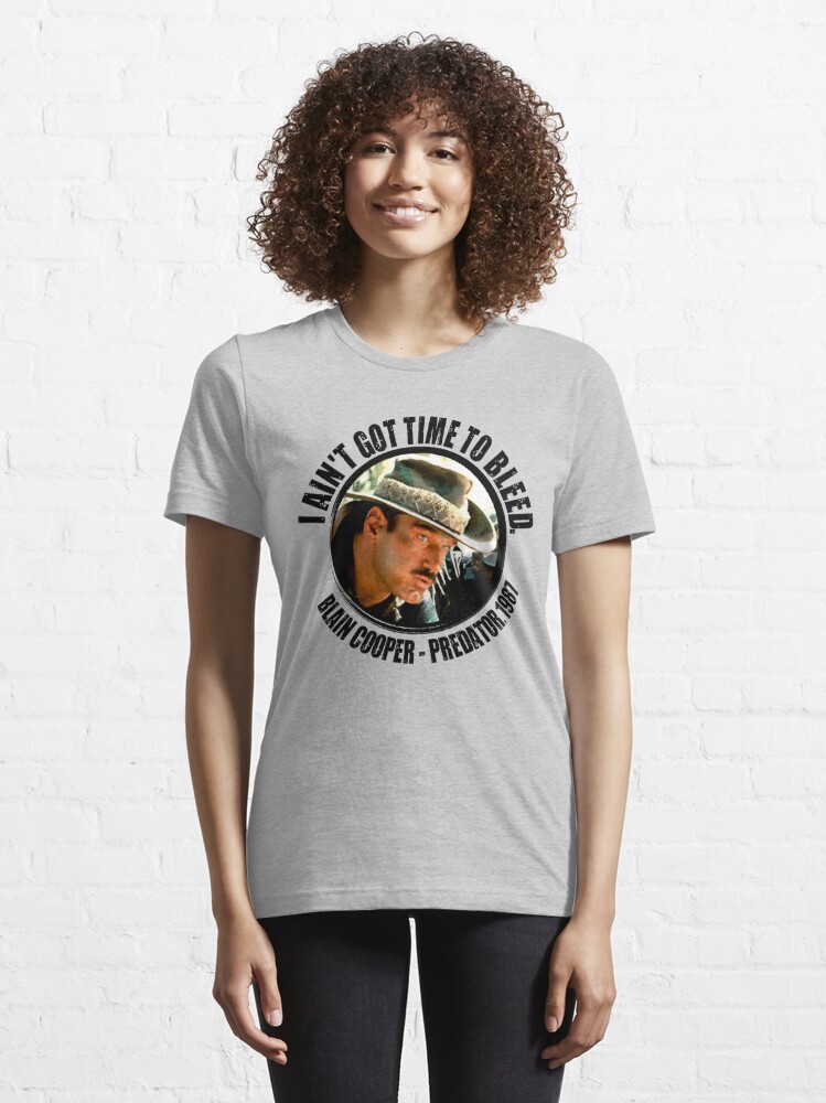 I Ain't Got Time To Bleed Jesse Ventura Predator Quote Movie Fan T Shirt