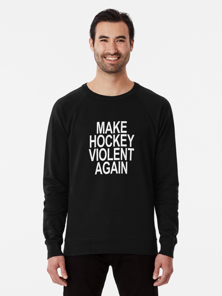 make hockey violent again shirt