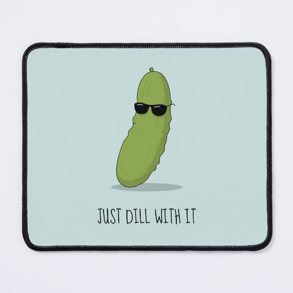 Item preview, Just Dill With It designed and sold by L1nes.