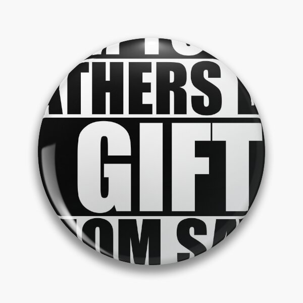 Item preview, I'm Your Fathers Day Gift Mom Says You Are Welcome designed and sold by Cheni-Yathri.