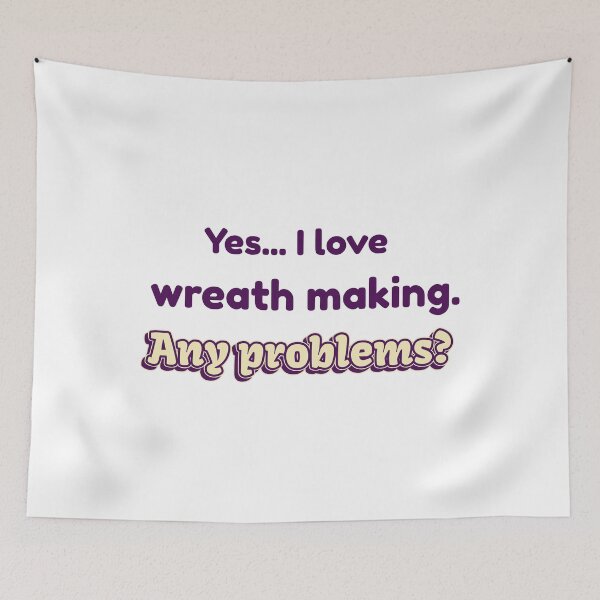 Item preview, I love Wreath Making designed and sold by cooldesignsalot.
