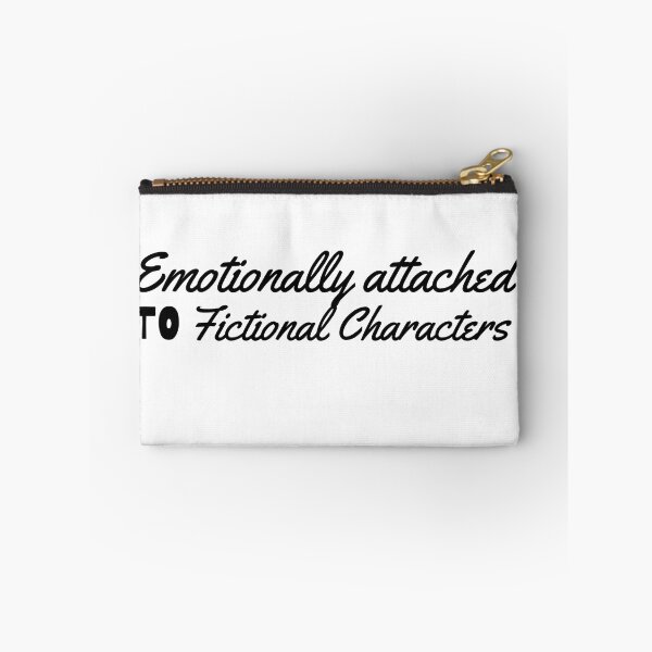 Item preview, Emotionally attached to Fictional Characters (Book Lovers/Movie Lovers) designed and sold by Oreo2020 Creations.