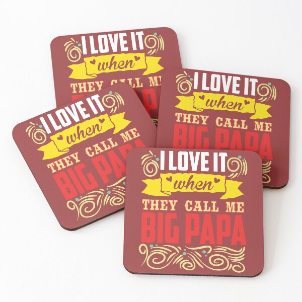 Item preview, I Love it When They Call Me Big Papa designed and sold by PapitosPlace.