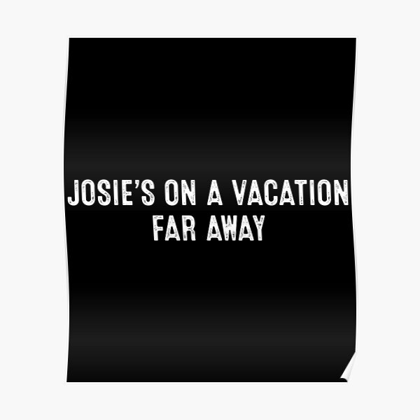 "Josie