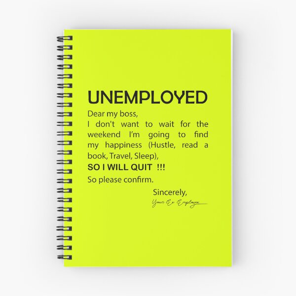 Item preview, Unemployment ! Dear my boss I WILL QUIT designed and sold by Qitchup.