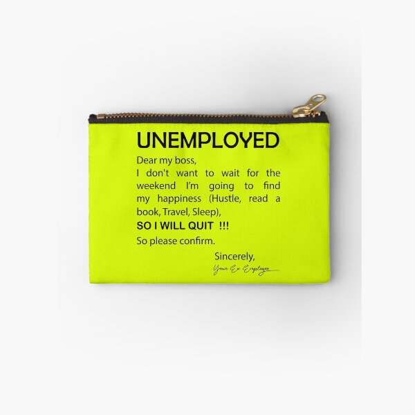 Item preview, Unemployment ! Dear my boss I WILL QUIT designed and sold by Qitchup.