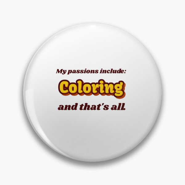 Item preview, Coloring is my passion designed and sold by cooldesignsalot.