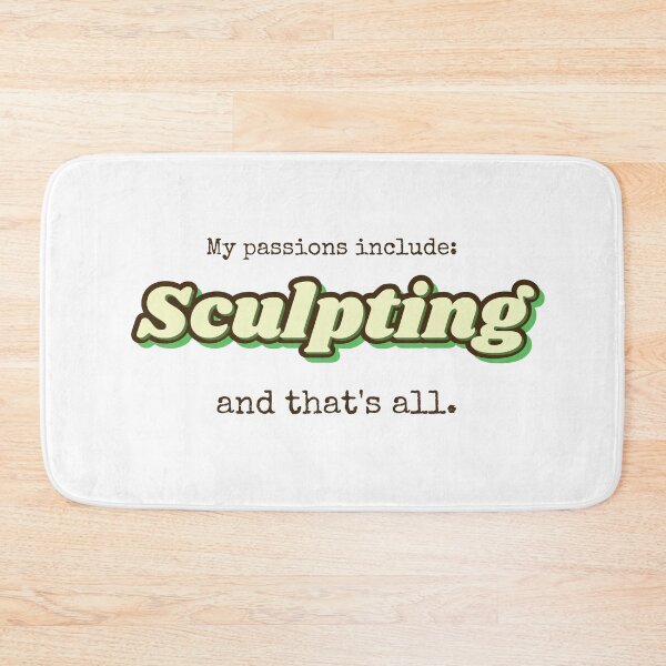 Item preview, Sculpting is my passion designed and sold by cooldesignsalot.
