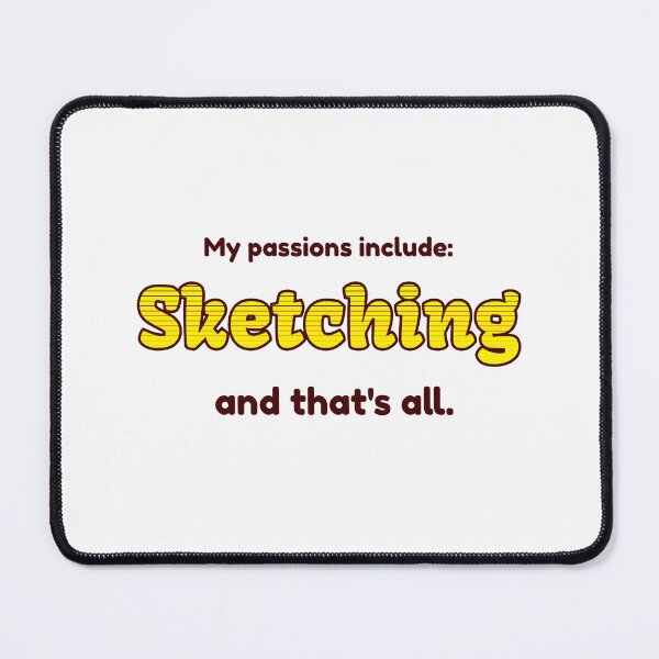 Item preview, Sketching is my passion designed and sold by cooldesignsalot.