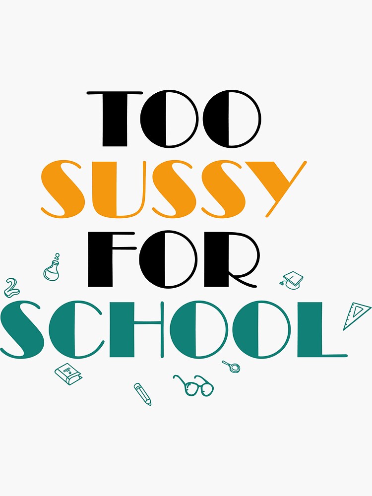 Too sussy for school - school quotes | Greeting Card