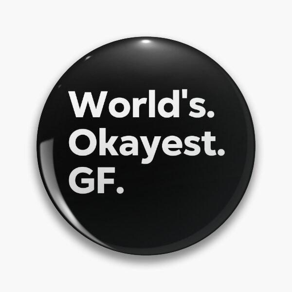 Item preview, World's Okayest GF designed and sold by kindxinn.