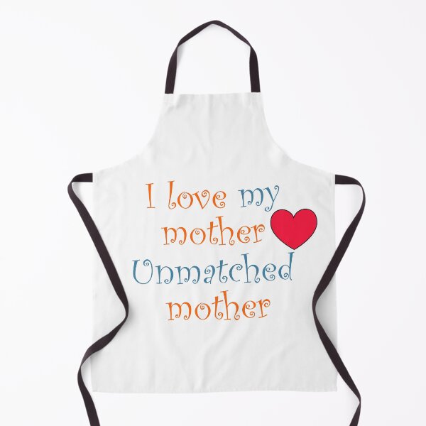 Item preview, I love my mother. Unmatched mother designed and sold by bakerelassioui.