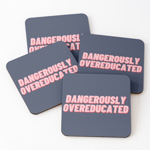 Item preview, Dangerously Overeducated designed and sold by polishalpaca.