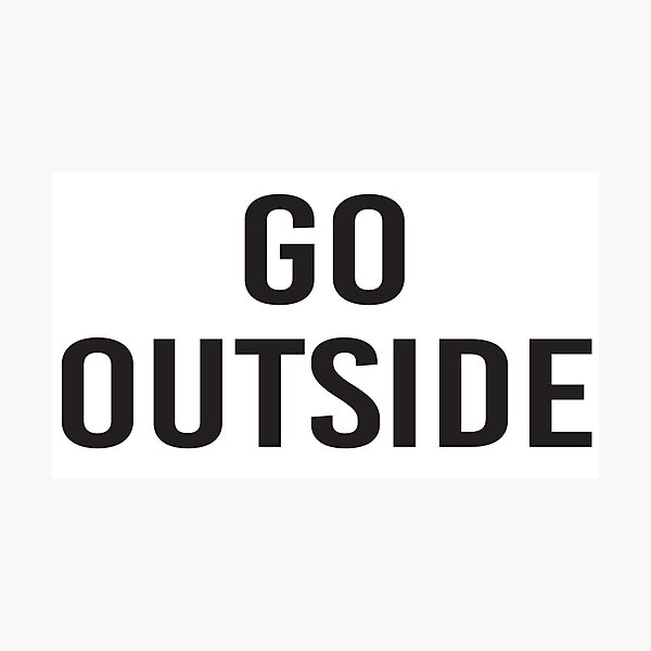 Item preview, go outside designed and sold by 3bagsfull.