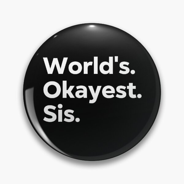 Item preview, World's Okayest Sis designed and sold by kindxinn.