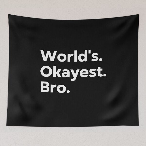 Item preview, World's Okayest Bro designed and sold by kindxinn.