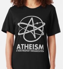 Atheism - A Non Prophet organization Slim Fit T-Shirt