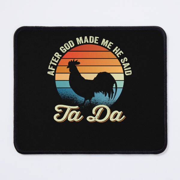 Item preview, After God Made Me We Said Ta Da Funny Rooster Sunset designed and sold by inkedtee.
