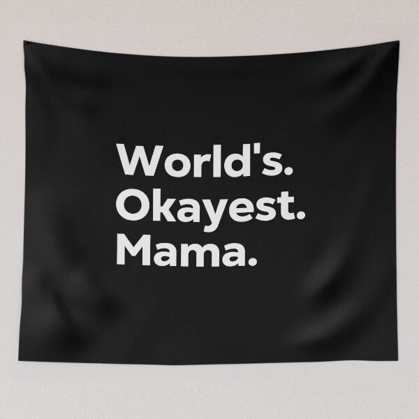 Item preview, World's Okayest Mama designed and sold by kindxinn.