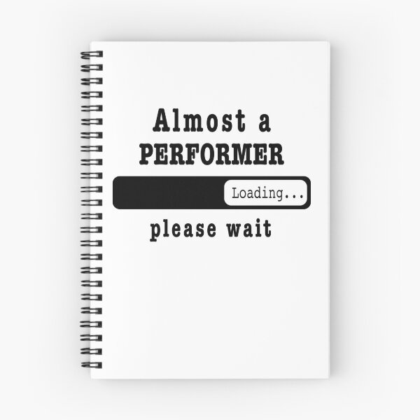 Item preview, Almost a performer Loading PLease wait, Funny performer job shirt, christmas Birthday performer Gift For Mens Womens Dad Husband  designed and sold by xlnv.