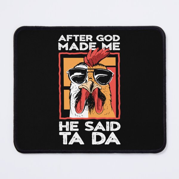 Item preview, After God Made Me We Said Ta Da Funny Rooster  designed and sold by inkedtee.
