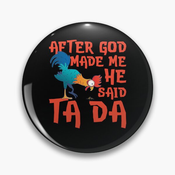 Item preview, After God Made Me We Said Ta Da Funny Rooster  designed and sold by inkedtee.