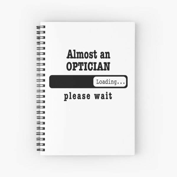 Item preview, Almost a optician Loading PLease wait, Funny optician job shirt, christmas Birthday optician Gift For Mens Womens Dad Husband  designed and sold by xlnv.