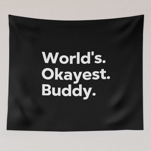 Item preview, World's Okayest Buddy designed and sold by kindxinn.