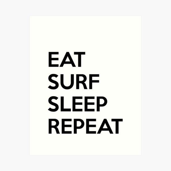 Aperçu de l'œuvre Manger Surfer Dormir Répéter créée et vendue par nektarinchen.