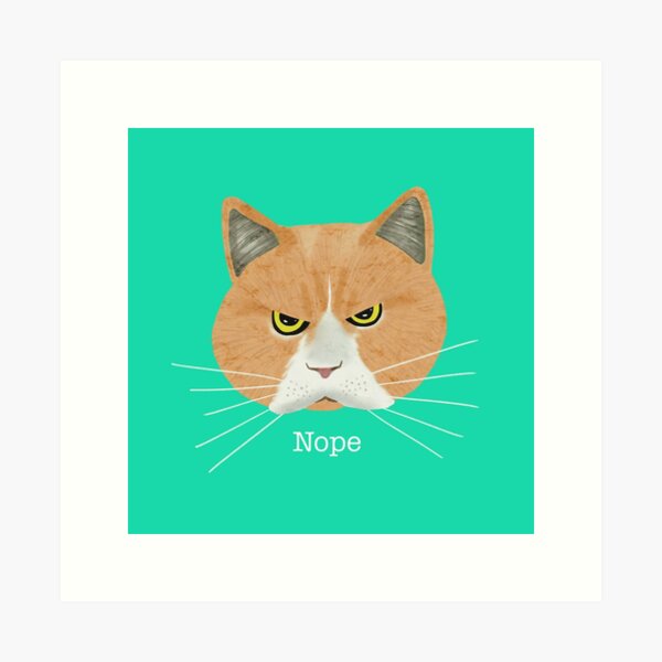 Nope Cat Art Print