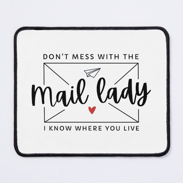 Item preview, Dont Mess With The Mail Lady, Funny Women Mail Carrier, Postal Worker Gifts designed and sold by singRsong.