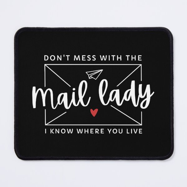 Item preview, Dont Mess With The Mail Lady, Funny Women Mail Carrier, Postal Worker Gifts designed and sold by singRsong.