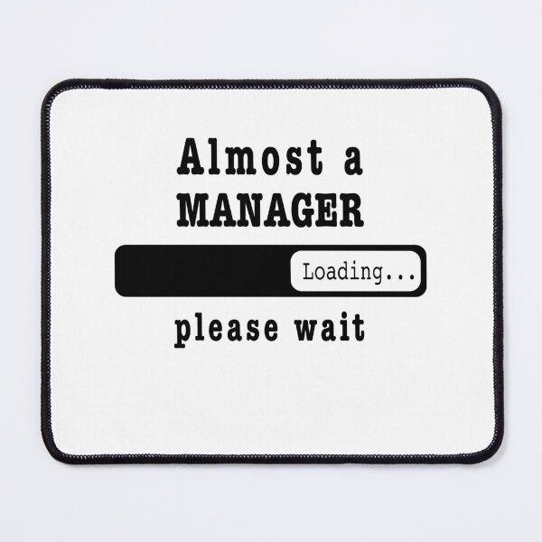Item preview, Almost a manager Loading PLease wait, Funny manager job shirt, christmas Birthday manager Gift For Mens Womens Dad Husband  designed and sold by xlnv.