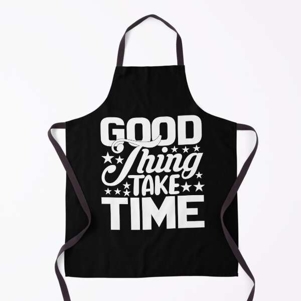 Item preview, Good Thing Take Time Inspirational Motivational Quotes Saying Happy Life Apparel Essential Motivation Inspiration Joy Mood designed and sold by DesignByHeartUK.
