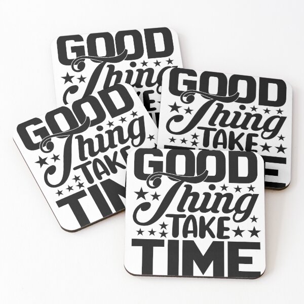 Item preview, Good Thing Take Time Inspirational Motivational Quotes Saying Happy Life Apparel Essential Motivation Inspiration Joy Mood designed and sold by DesignByHeartUK.
