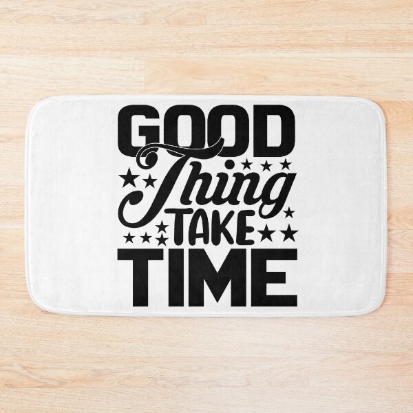 Item preview, Good Thing Take Time Inspirational Motivational Quotes Saying Happy Life Apparel Essential Motivation Inspiration Joy Mood designed and sold by DesignByHeartUK.