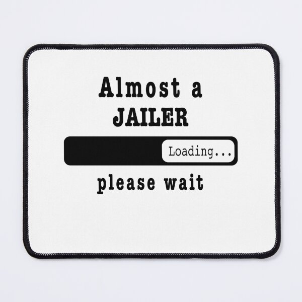 Item preview, Almost a jailer Loading PLease wait, Funny jailer job shirt, christmas Birthday jailer Gift For Mens Womens Dad Husband designed and sold by xlnv.