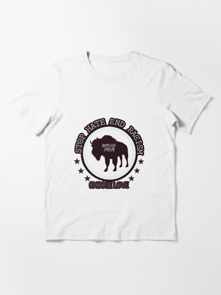 Stop Hate End Racism Choose Love Pray For Buffalo Strong T-Shirt