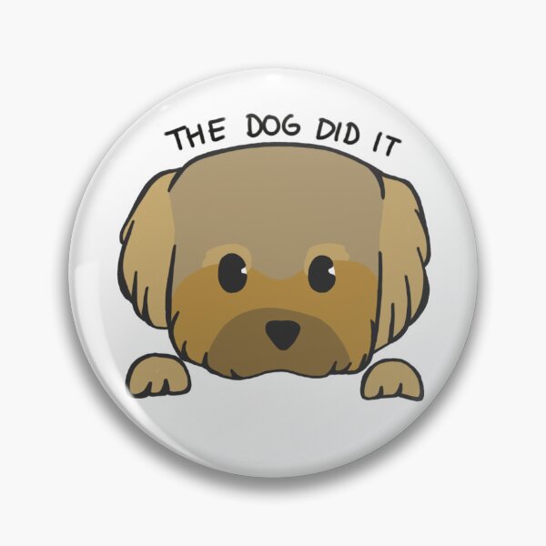 Item preview, the dog did it designed and sold by happyplacetobe.
