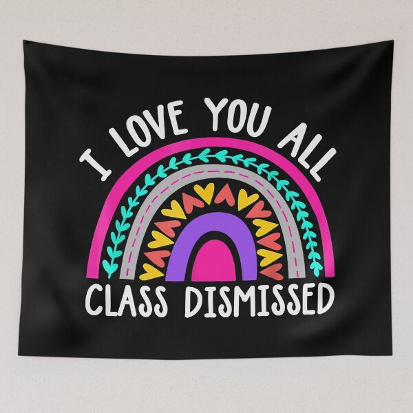Item preview, Teacher I Love You All Class Dismissed - Last Day Of School designed and sold by Bridge Galson.