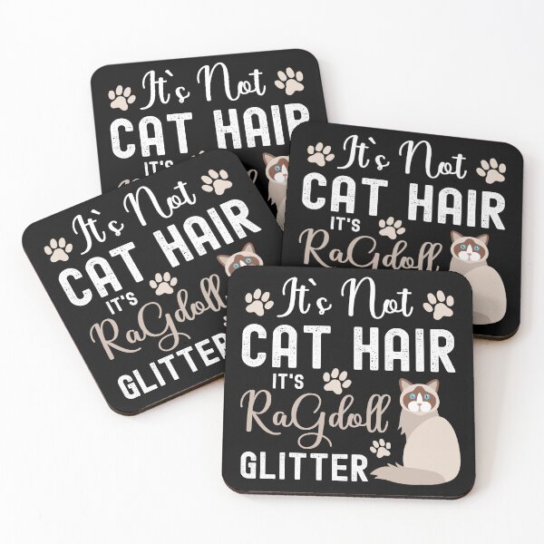 Item preview, Funny Ragdoll Cat Owner Quotes, It's Not Cat Hair It's Ragdoll Glitter designed and sold by PRINTED ..
