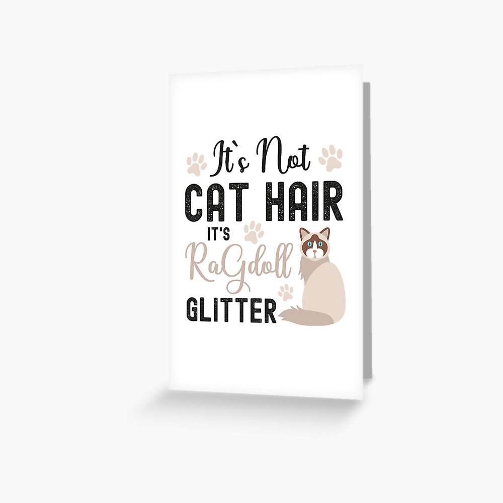 "It's Not Cat Hair It's Ragdoll Glitter, Funny Ragdoll Cat Owner Quotes